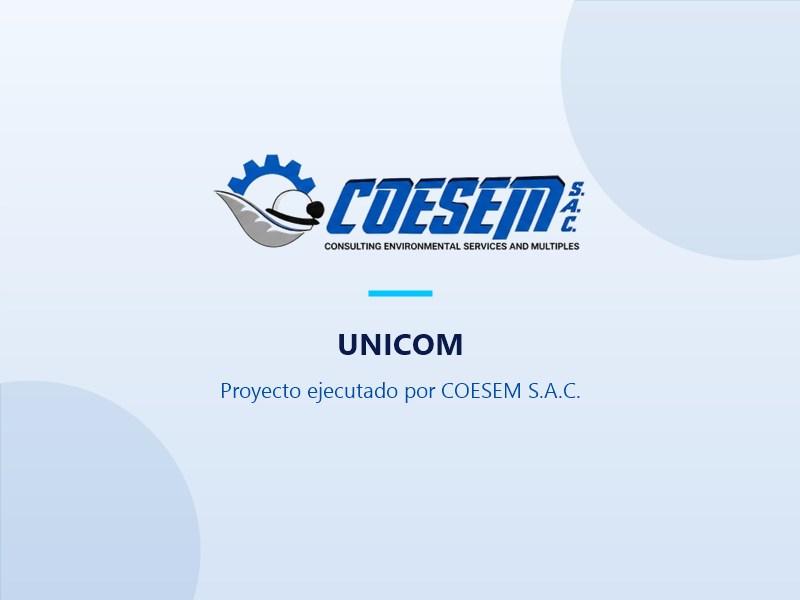 Proyecto UNICOM, ejecutado por COESEM S.A.C.